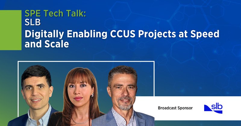 SPE Tech Talk: Digitally Enabling CCUS Projects at Speed and Scale