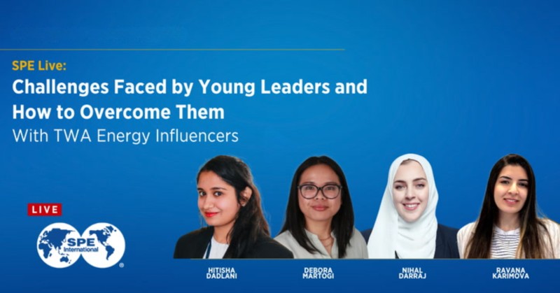 SPE Live: Challenges Faced by Young Leaders and How to Overcome Them - With TWA Energy Influencers