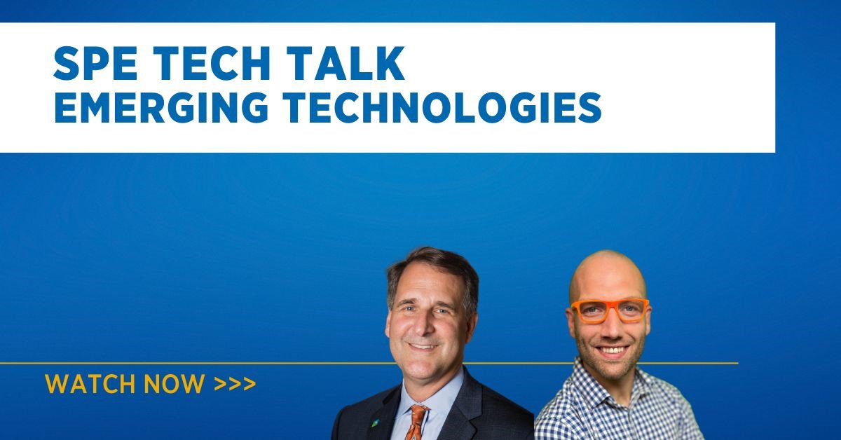 SPE Tech Talk: Emerging Technologies