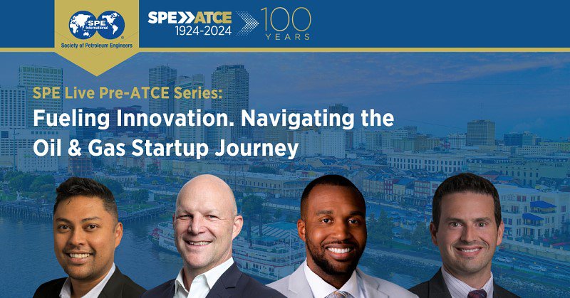 SPE Live Pre-ATCE series: Fueling Innovation. Navigating the Oil & Gas Startup Journey