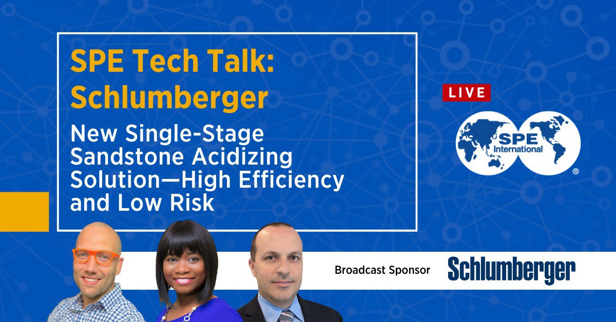 SPE Tech Talk: New Single-Stage Sandstone Acidizing Solution—High Efficiency and Low Risk