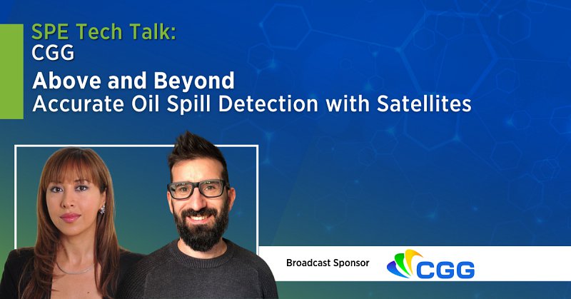 SPE Tech Talk: Above and Beyond: Accurate Oil Spill Detection with Satellites
