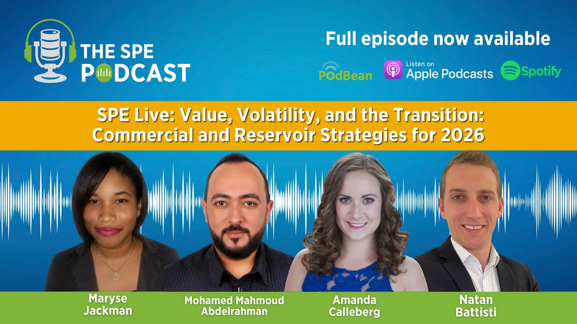 SPE Live Podcast: Value, Volatility, and the Transition: Commercial and Reservoir Strategies for 2026