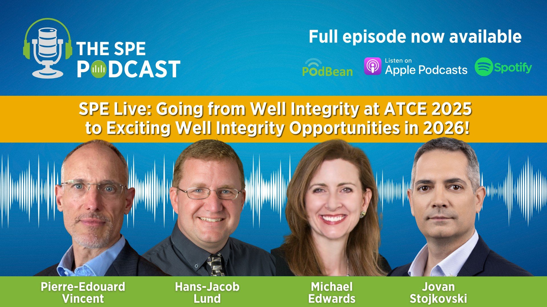 SPE Live Podcast: Going from Well Integrity at ATCE 2025 to Exciting Well Integrity Opportunities in 2026!