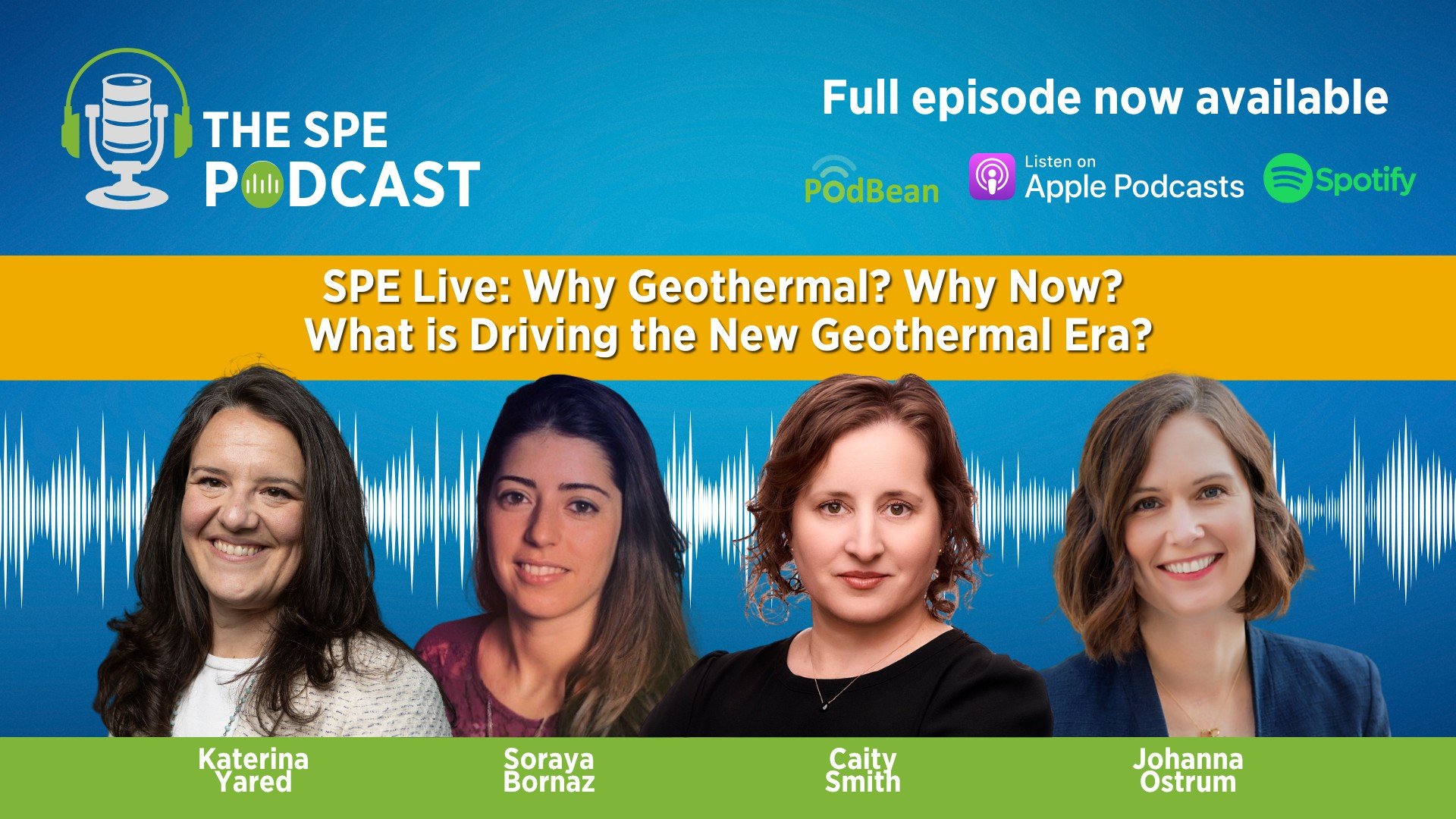 SPE Live Podcast: Why Geothermal? Why Now? What is Driving the New Geothermal Era?