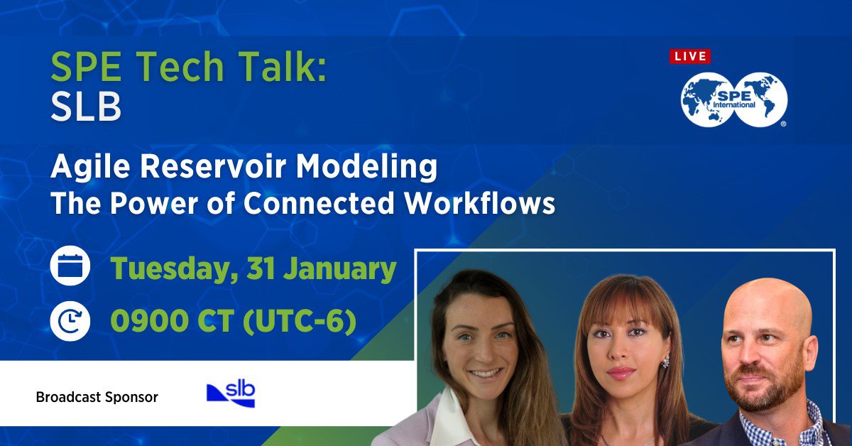 SPE Tech Talk: Agile Reservoir Modeling – The Power of Connected Workflows