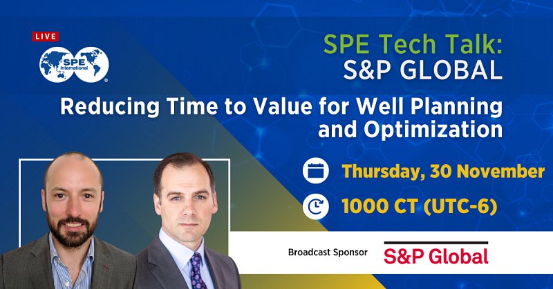 SPE Tech Talk: Reducing Time to Value for Well Planning and Optimization